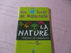 "MON LIVRET DE MATERNELLE. LA NATURE"., Comme neuf, Non-fiction, Garçon ou Fille, 4 ans