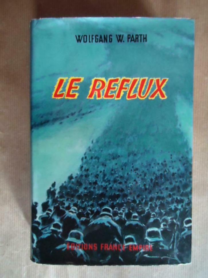 WOLFGANG W. PARTH LE REFLUX, Boeken, Oorlog en Militair, Gelezen, Ophalen of Verzenden