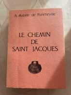 Le chemin de Saint Jacques A.Mabille de Poncheville, Boeken, Santiago de Compostella, Ophalen of Verzenden, Zo goed als nieuw