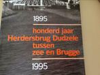 HERDERSBRUG 1895-1995   100 jaar tussen zee en Brugge, Boeken, Ophalen of Verzenden