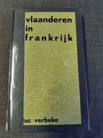 Vlaanderen in Frankrijk – Luc Verbeke, Boeken, Geschiedenis | Nationaal, Gelezen, Luc Verbeke, Ophalen of Verzenden, 20e eeuw of later