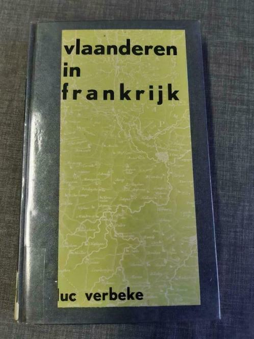 Vlaanderen in Frankrijk – Luc Verbeke, Boeken, Geschiedenis | Nationaal, Gelezen, 20e eeuw of later, Ophalen of Verzenden