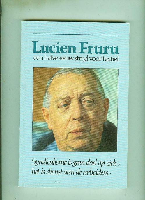 Lucien fruru een halve eeuw strijd voor textiel Maurits Stan, Boeken, Biografieën, Zo goed als nieuw, Ophalen of Verzenden