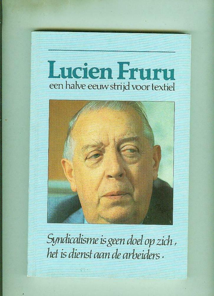 Lucien fruru een halve eeuw strijd voor textiel Maurits Stan, Boeken, Biografieën, Zo goed als nieuw, Ophalen of Verzenden