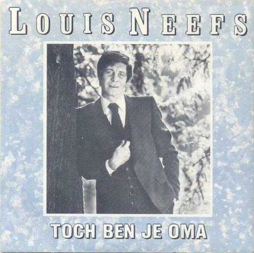 Louis Neefs – Toch ben je oma - Single – 45 rpm, Cd's en Dvd's, Vinyl | Nederlandstalig, Gebruikt, Ophalen of Verzenden