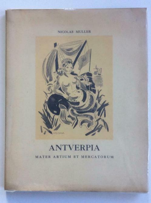 Antverpia - Nicolas Muller (1947), Boeken, Geschiedenis | Stad en Regio, Zo goed als nieuw, 20e eeuw of later, Ophalen of Verzenden