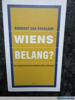 Wiens belang? Norbert van Overloop, Boeken, Ophalen of Verzenden, Gelezen