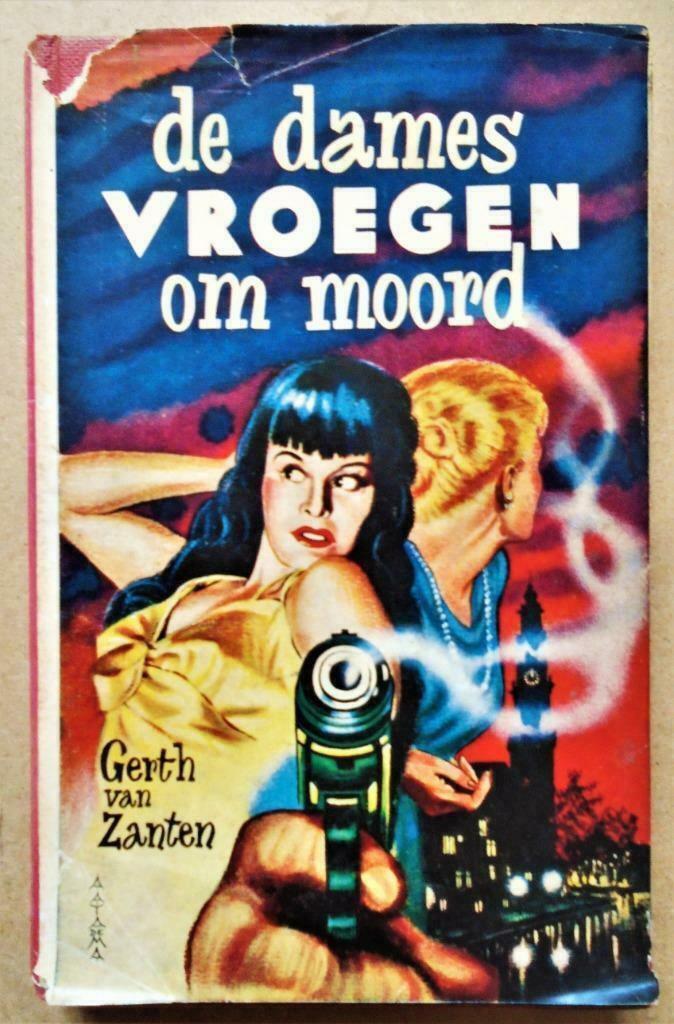 De dames vroegen om moord - 1955 - Gerth van Zanten, Boeken, Detectives, Gelezen, Ophalen of Verzenden