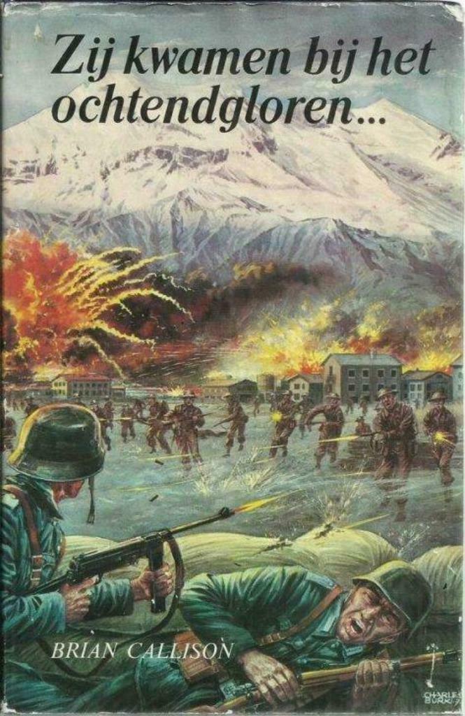 ZIJ KWAMEN BIJ HET OCHTENDGLOREN BRIAN CALLISON OORLOGSROMAN, Boeken, Oorlog en Militair, Gelezen, Algemeen, Tweede Wereldoorlog