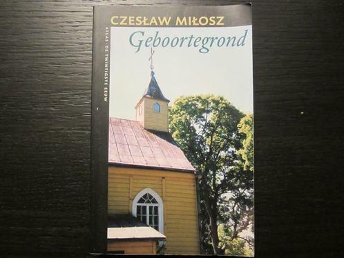 Geboortegrond  (Czeslaw Milosz), Boeken, Literatuur, Zo goed als nieuw, Ophalen of Verzenden