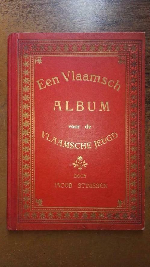 Jacob Stinissen - Een Vlaamsch album voor de Vlaamsche jeugd, Antiquités & Art, Antiquités | Livres & Manuscrits, Enlèvement ou Envoi