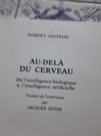Livre AU DELA DU CERVEAU ROBERT JASTROW, Enlèvement ou Envoi, Utilisé