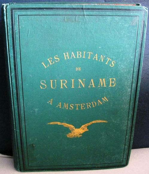 Les Habitants de Suriname 1884 Prince Roland Napoleon, Antiquités & Art, Antiquités | Livres & Manuscrits, Enlèvement ou Envoi