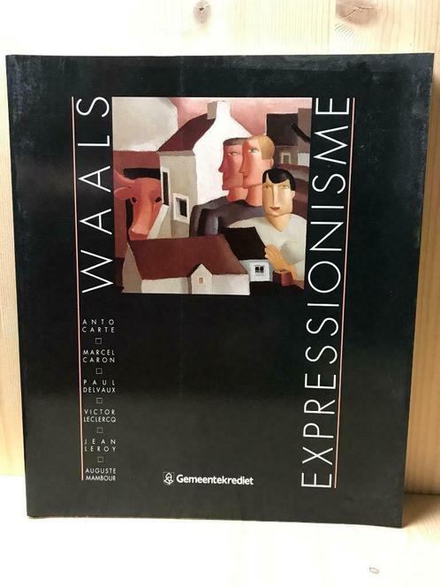 Waals Expressionisme  1  Standaardwerk, Boeken, Kunst en Cultuur | Beeldend, Nieuw, Schilder- en Tekenkunst, Verzenden