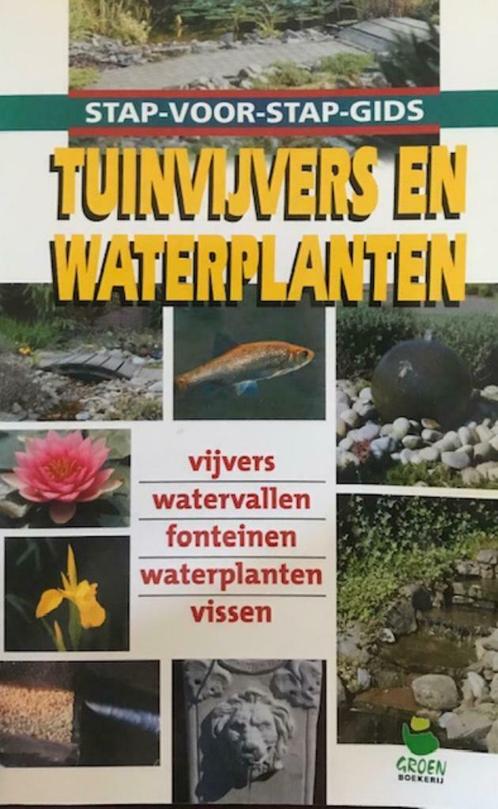 Tuinvijvers en waterplanten, Livres, Maison & Jardinage, Enlèvement ou Envoi