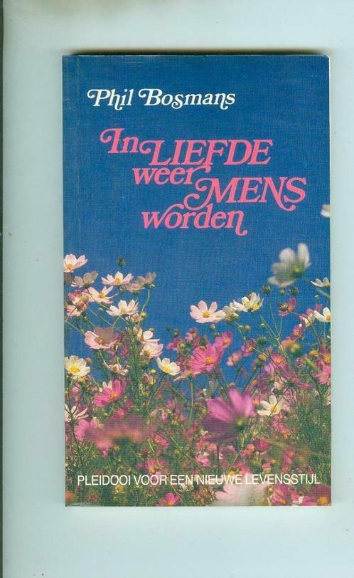 In liefde weer mens worden pleidooi voor een nieuwe levensst, Boeken, Godsdienst en Theologie, Zo goed als nieuw, Ophalen of Verzenden