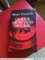 Le jour où  tu dois mourir (  Marc Charuel ), Livres, Romans, Enlèvement, Utilisé