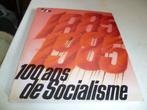 Livre " 100 ans de socialisme " 1885-1985, Collections, Comme neuf, Enlèvement ou Envoi