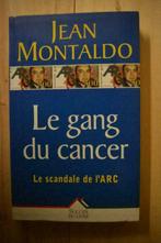 Jean MONTALDO LE GANG DU CANCER, Utilisé, Enquête de journaliste, Enlèvement ou Envoi