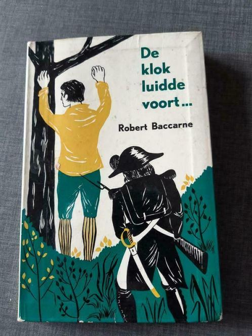 De klok luidde voort … Robert Baccarne, Boeken, Streekboeken en Streekromans, Gelezen, Ophalen of Verzenden