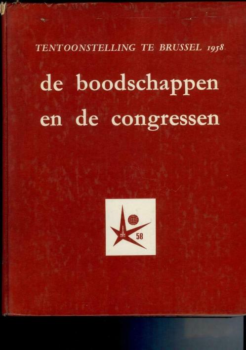 DE BOODSCHAPPEN EN DE CONGRESSEN - Expo 1958, Livres, Histoire nationale, Utilisé, Enlèvement ou Envoi