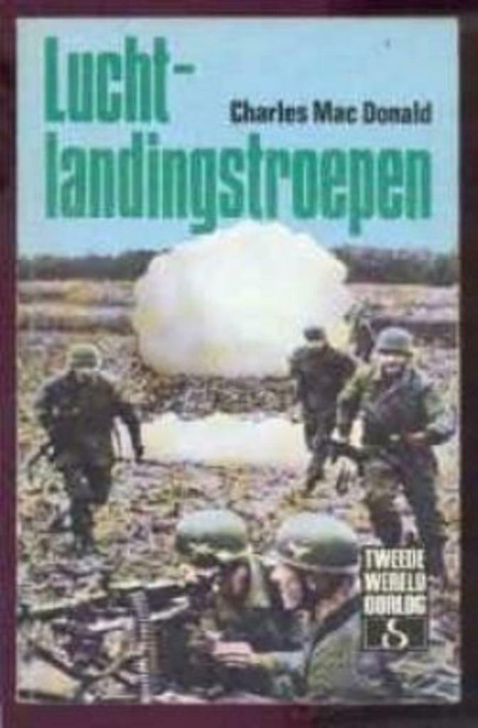 Luchtlandingstroepen, Tweede wereldoorlog, CHarles Mac Donal, Livres, Guerre & Militaire, Deuxième Guerre mondiale, Enlèvement ou Envoi