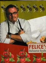Boek : "Felice's Italiaanse keuken" - Ode aan Dré Steemans., Boeken, Kookboeken, Ophalen of Verzenden