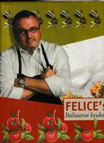 Boek : "Felice's Italiaanse keuken" - Ode aan Dré Steemans., Boeken, Kookboeken, Verzenden