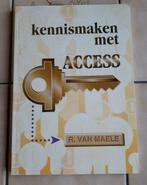 Boek - R. Van Maele - Kennismaken met access, Boeken, Gelezen, Programmeertaal of Theorie, Ophalen of Verzenden