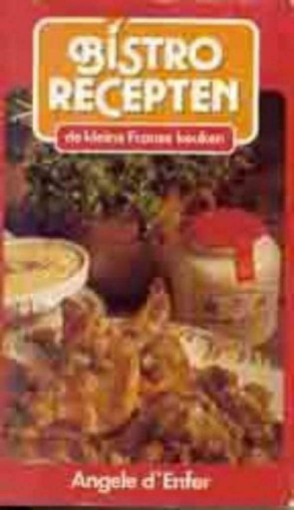 Bistro recepten, de kleine Franse keuken, Angèle D'Enfer, Boeken, Kookboeken, Frankrijk, Ophalen of Verzenden