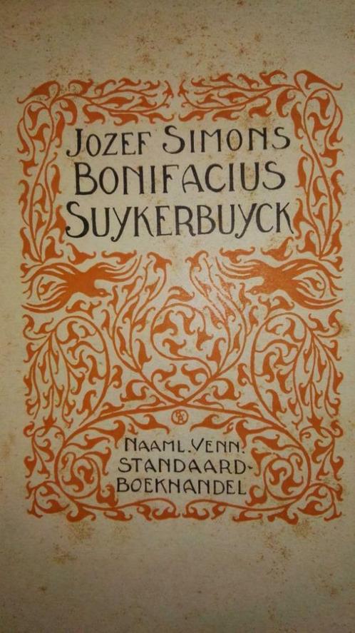 Jozef Simons - Bonifacius Suykerbuyck - 1927, Antiek en Kunst, Antiek | Boeken en Manuscripten, Ophalen of Verzenden