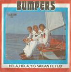 De Bumpers – Hela, hola, ‘t is vakantietijd - Single, 7 pouces, En néerlandais, Enlèvement ou Envoi, Single