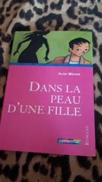 Dans la peau d une fille d aline mechin, Livres, Livres pour enfants | Jeunesse | 10 à 12 ans, Enlèvement ou Envoi, Utilisé