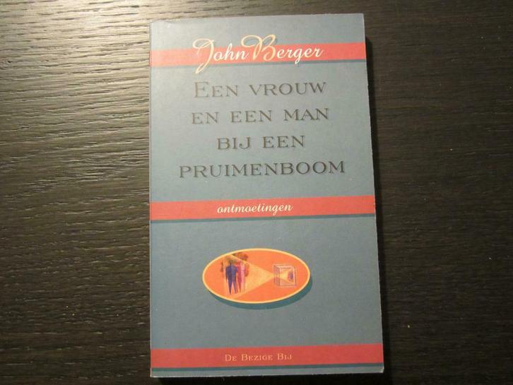 Een vrouw en een man bij een pruimenboom  -John Berger-, Boeken, Literatuur, Ophalen of Verzenden