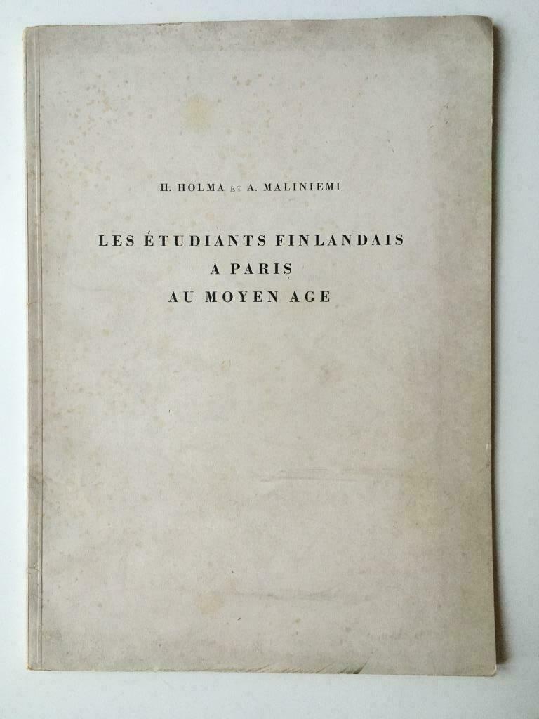 ② Les Etudiants Finlandais a Paris au Moyen Age - H. Holma, — Histoire ...
