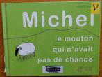 Michel le mouton qui n'avait pas de chance, Utilisé, Enlèvement ou Envoi, Fiction