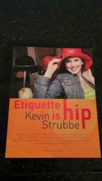 Etiquette is hip Kevin Strubbe, Livres, Etiquette/omgangsvormen, Kevin Strubbe, Enlèvement, Neuf