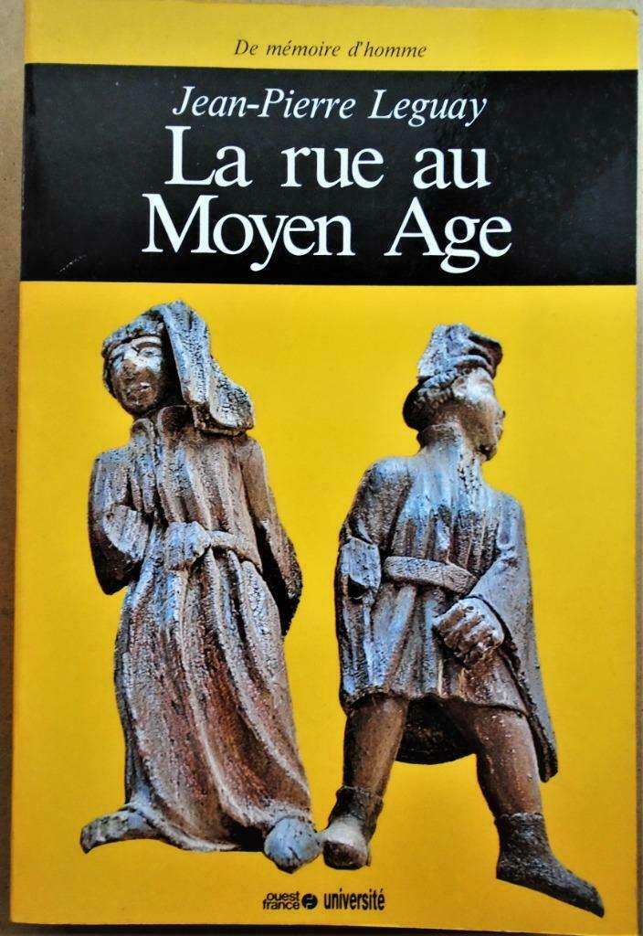 La rue au Moyen Age - 1984 - Jean-Pierre Leguay (1938-2013), Enlèvement ou Envoi, 14e siècle ou avant, Utilisé, Jean-Pierre Leguay