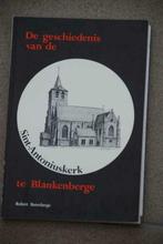 De geschiedenis van de sint-antoniuskerk te blankenberge Bot, Ophalen of Verzenden, Gelezen