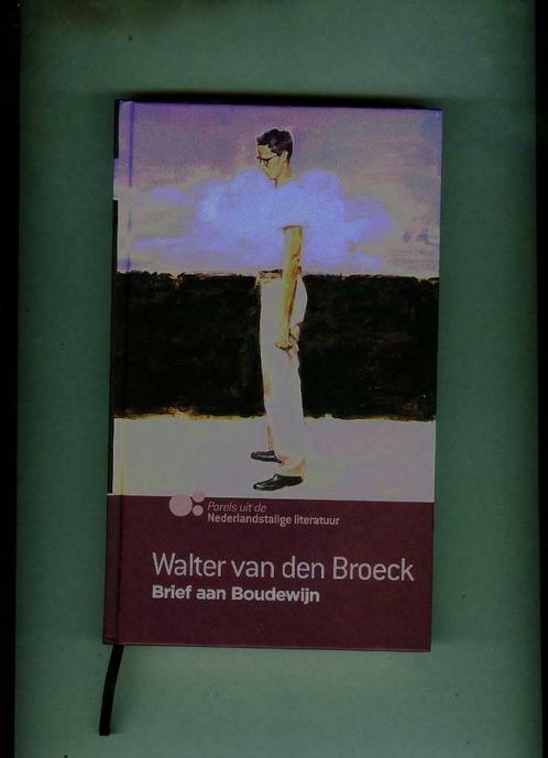 Brief aan boudewijn Walter van den Broeck, Livres, Romans, Comme neuf, Enlèvement ou Envoi