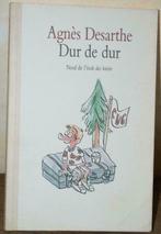 Agnès Desarthe - Dur de dur - Ed. L'école des loisirs - 1996, Livres, Fiction général, Agnès Desarthe, Enlèvement ou Envoi, Neuf