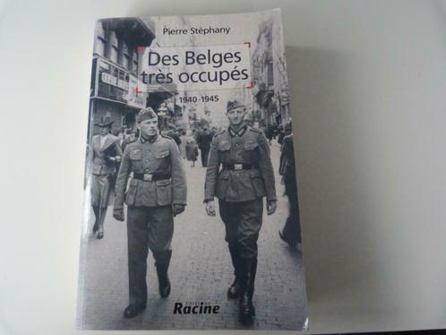 Des Belges Très Occupés [Livre], Livres, Histoire nationale, Utilisé, 20e siècle ou après, Enlèvement ou Envoi