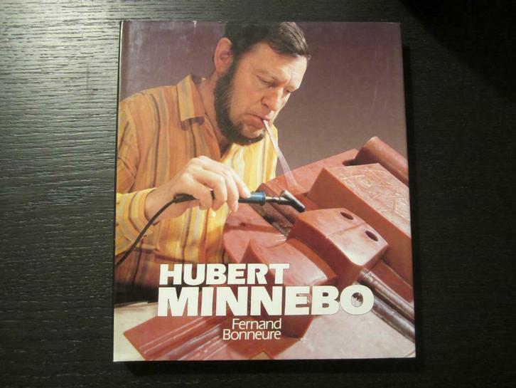 Hubert  Minnebo   -Fernand Bonneure-, Boeken, Kunst en Cultuur | Beeldend, Ophalen of Verzenden