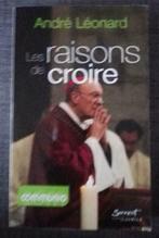 Les Raisons de Croire : André Léonard • GRAND FORMAT, Livres, Philosophie, Métaphysique ou Philosophie naturelle, Utilisé, Enlèvement ou Envoi