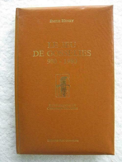 Jeu de Gosselies - Henry et Hocquet - EO 1980 éd luxe dédic., Livres, Histoire nationale, Utilisé, Enlèvement ou Envoi