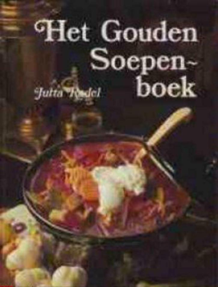 Het gouden soepenboek, Jutta Radel, Boeken, Kookboeken, Ophalen of Verzenden