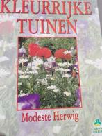 Kleurrijke tuinen  Modeste Herwig Zomer Keuning Ede Ant, Ophalen of Verzenden, Zo goed als nieuw, Tuinieren en Tuinplanten