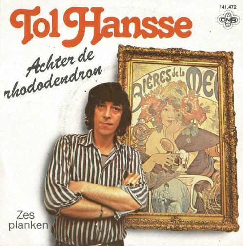 Tol Hansse – Achter de rhododendron / Zes planken - Single, Cd's en Dvd's, Vinyl Singles, Single, Nederlandstalig, 7 inch, Ophalen of Verzenden