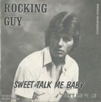 Rocking Guy – Sweet talk me baby / Don’t lie to me – Single, Cd's en Dvd's, Nederlandstalig, Ophalen of Verzenden, 7 inch, Single