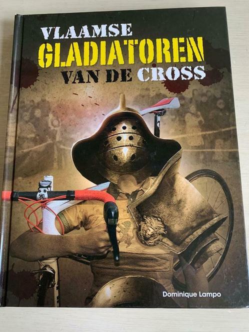 Vlaamse gladiatoren van de cross., Boeken, Sportboeken, Zo goed als nieuw, Lopen en Fietsen, Ophalen of Verzenden